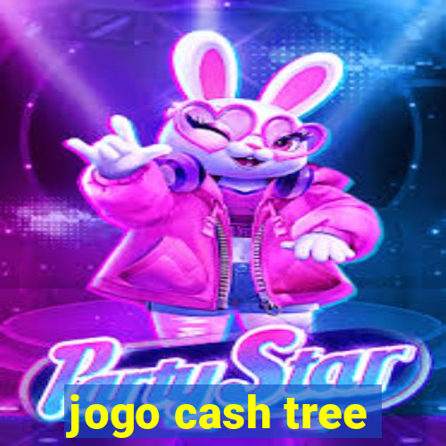 jogo cash tree